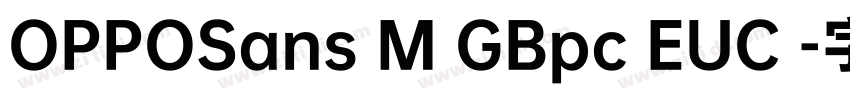 OPPOSans M GBpc EUC 字体转换